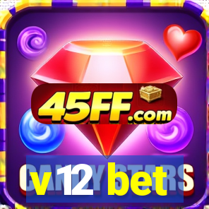 v12 bet